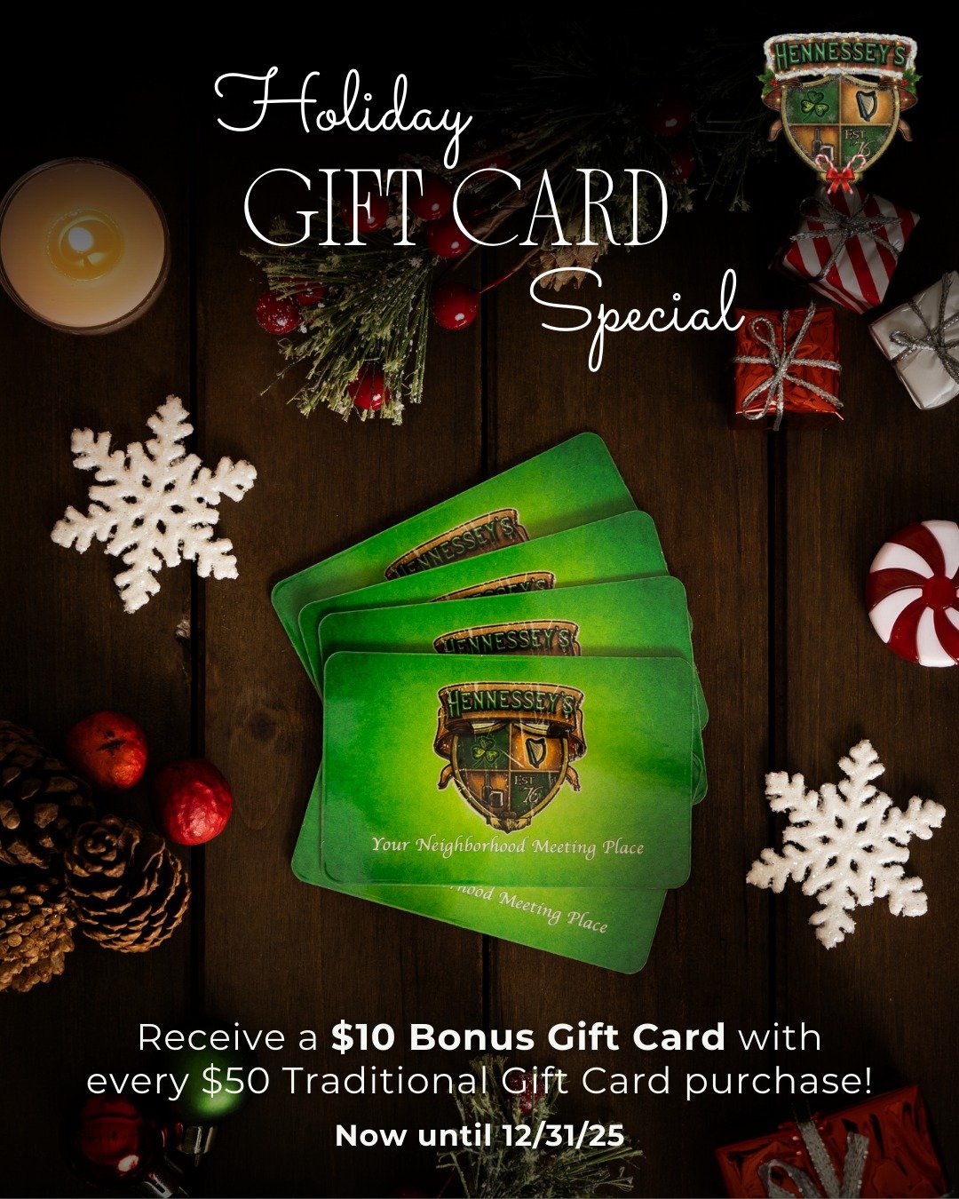 🎁✨ Give the gift of great food &amp; drink!

Receive a $10 Bonus Gift Card with every $50 Traditional Gift Card purchase!

Now until 12/31/25

#HennesseysTavern #IrishBar #IrishPub #Carlsbad #CarlsbadVillage #GiftCard #HolidayCheer