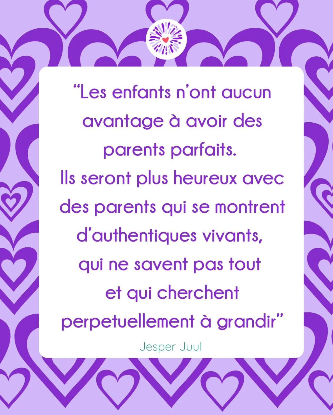 Quand je suis tomb&eacute;e sur cette citation d&rsquo;un th&eacute;rapeute familial danois elle m&rsquo;a tout de suite parl&eacute;e car elle rejoint ma vision de la parentalit&eacute;. 

🌟Un enfant ne cherche pas un parent parfait.
Il cherche un 