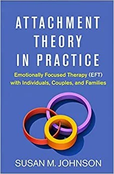 Attachment Theory in Practice