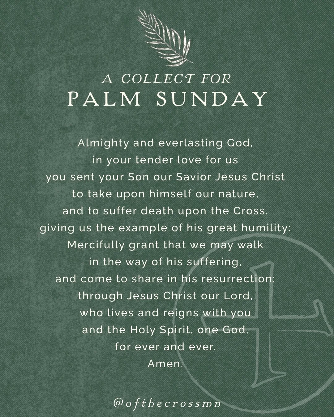 A Collect for Palm Sunday 🌴 

"Almighty and everlasting God, in your tender love for us you sent your Son our Savior Jesus Christ to take upon himself our nature, and to suffer death upon the Cross, giving us the example of his great humility: 