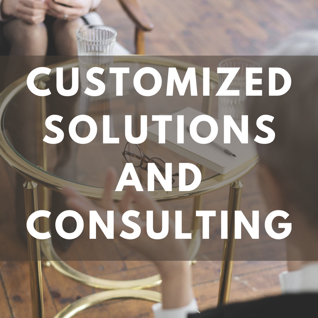 Customized Solutions and Consulting