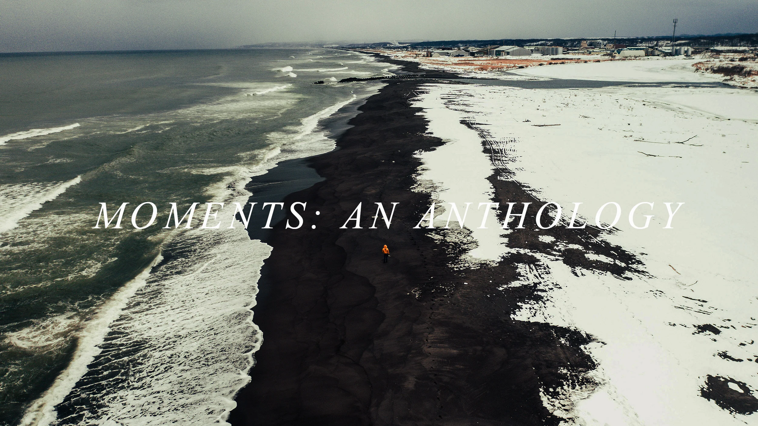 Moments: An Anthology // Covid-19 Conceptual Piece from 2017-2020 footage (Copy)