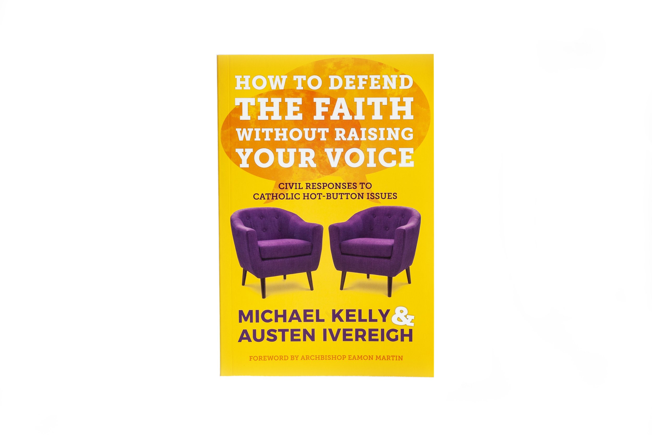 How To Defend The Faith Without Raising Your Voice