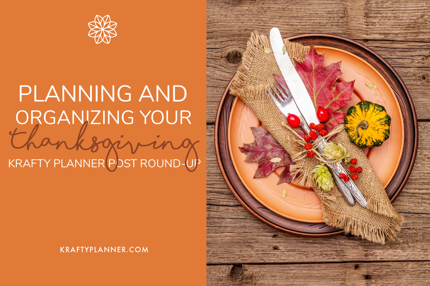 Planning and Organizing Your Thanksgiving {Post Round-Up}