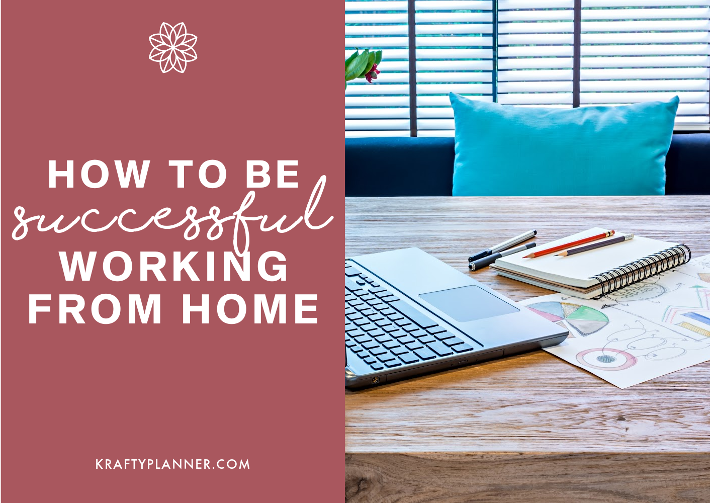 How to be Successful Working From Home
