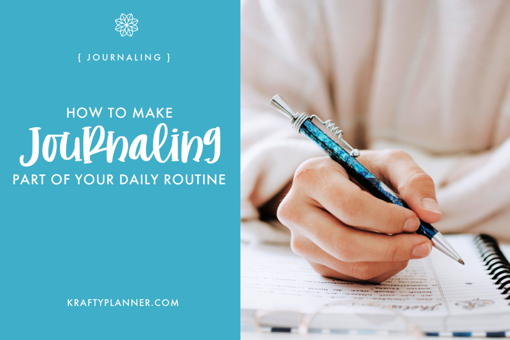 How to Make Journaling Part of Your Daily Routine