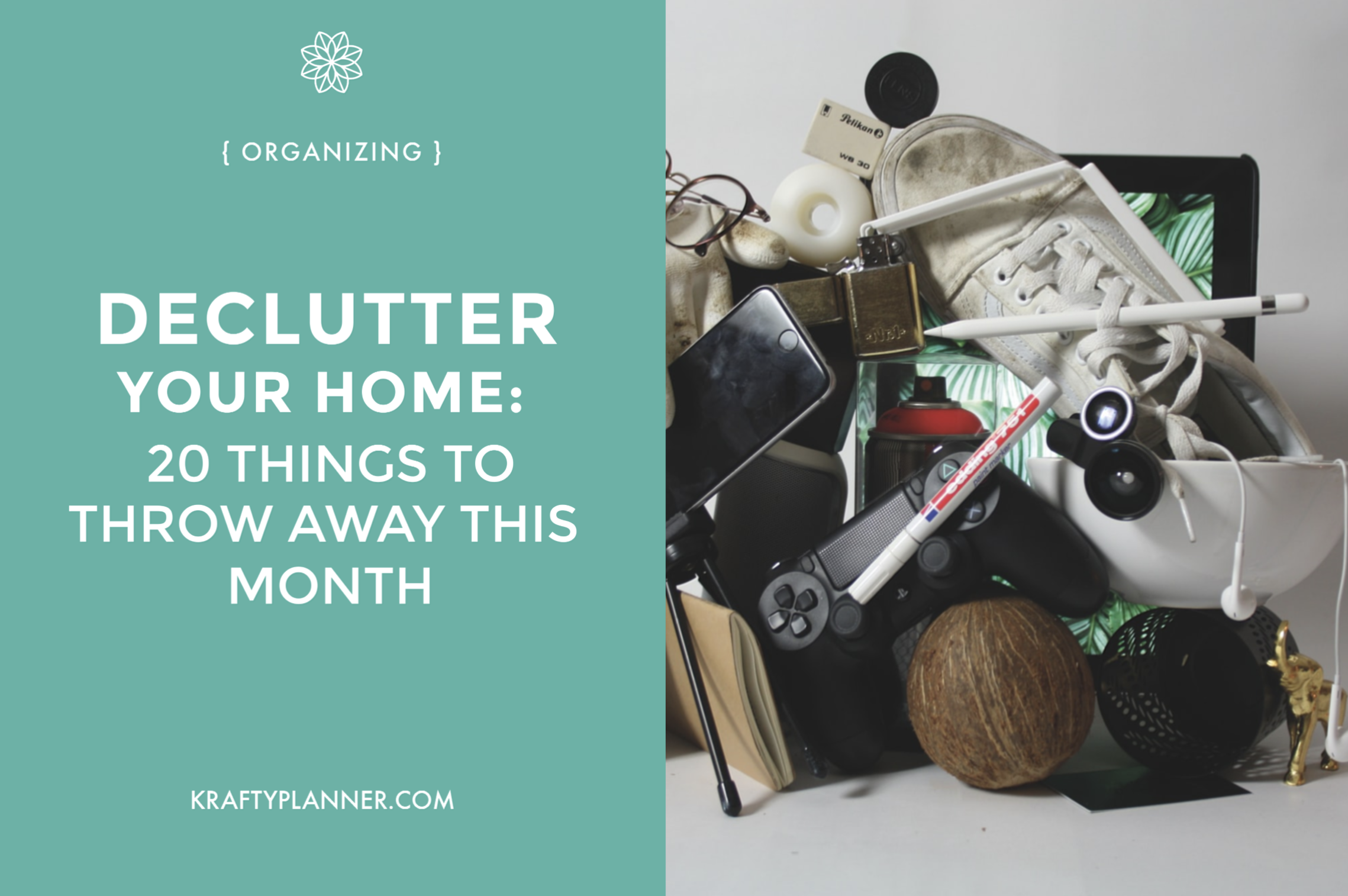 Declutter Your Home 20 Things To Throw Away This Month PIN .png
