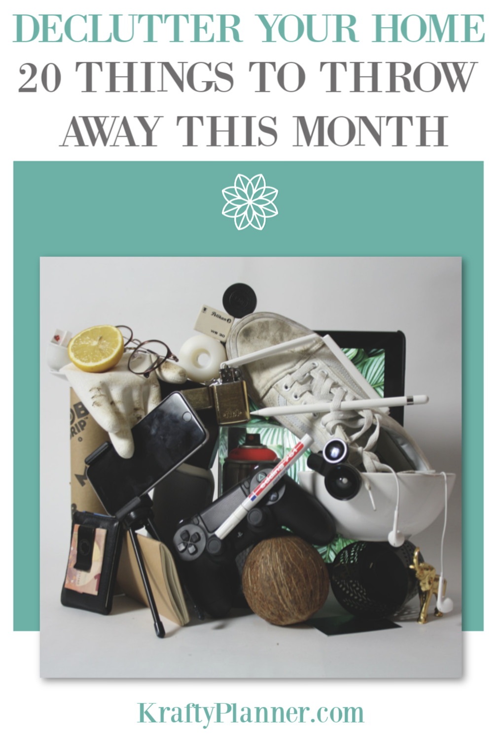 Declutter Your Home 20 Things To Throw Away This Month PIN 3.png