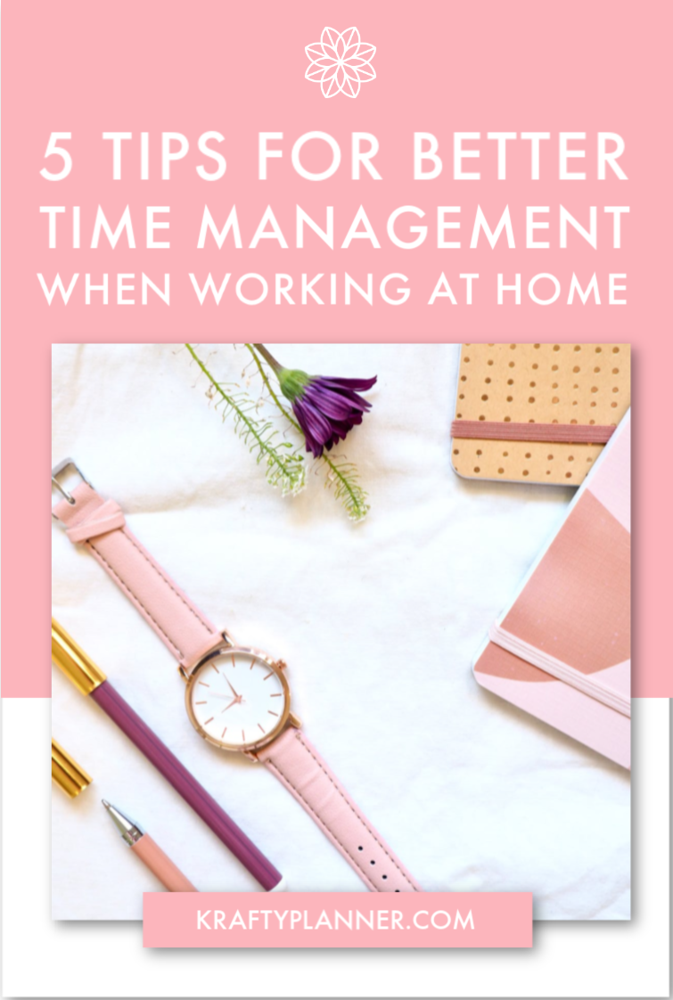 5 Tips for Better Time Management When Working at Home PIN 1.png