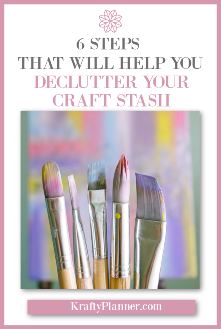 6 Steps That Will Help You Declutter Your Craft Stash PIN 2.png