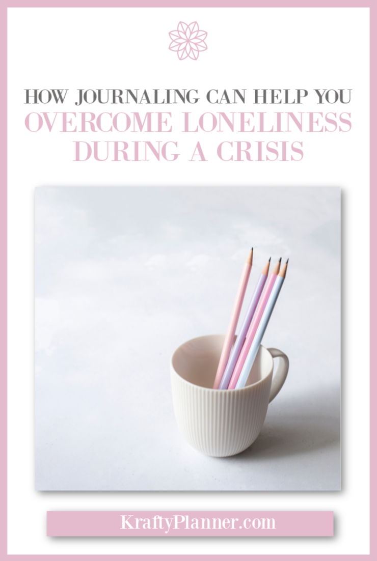 How Journaling Can help you overcome loneliness during a crisis PIN 2.png