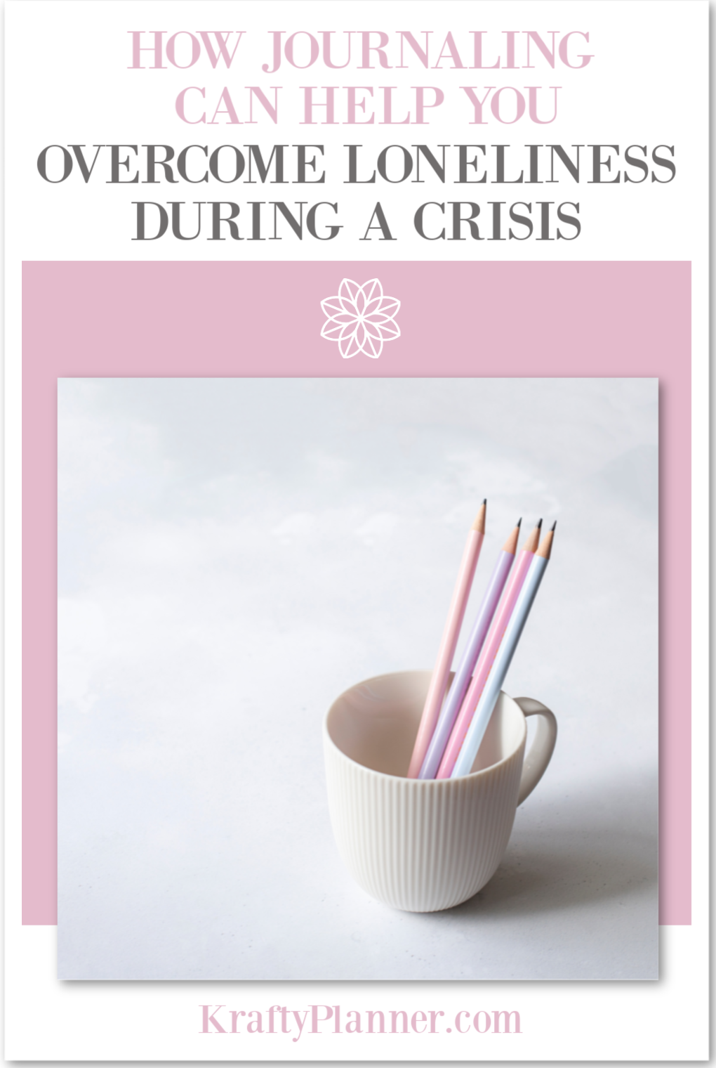 How Journaling Can help you overcome loneliness during a crisis PIN 3.png