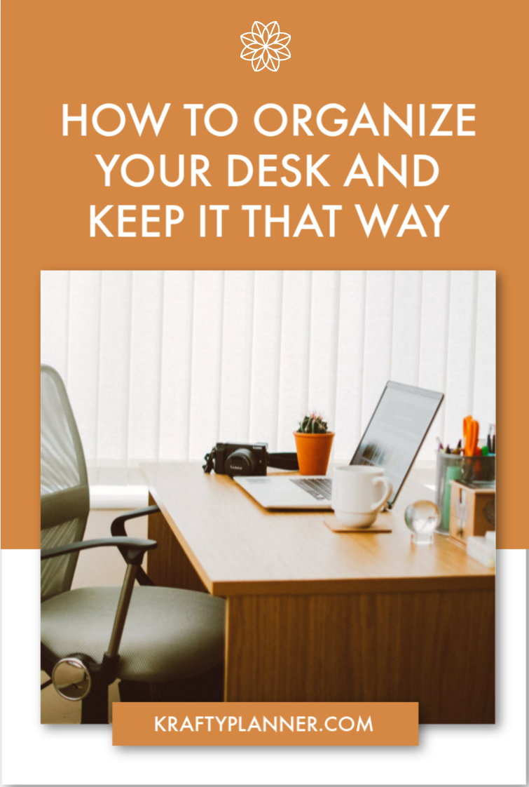 How to Organize Your Desk and Keep it That Way PIN 1.png