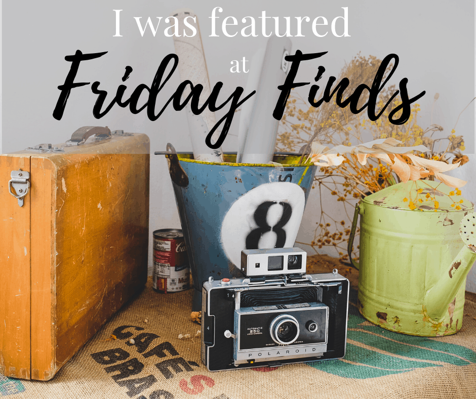 I was featured at Friday Finds Blog Hop