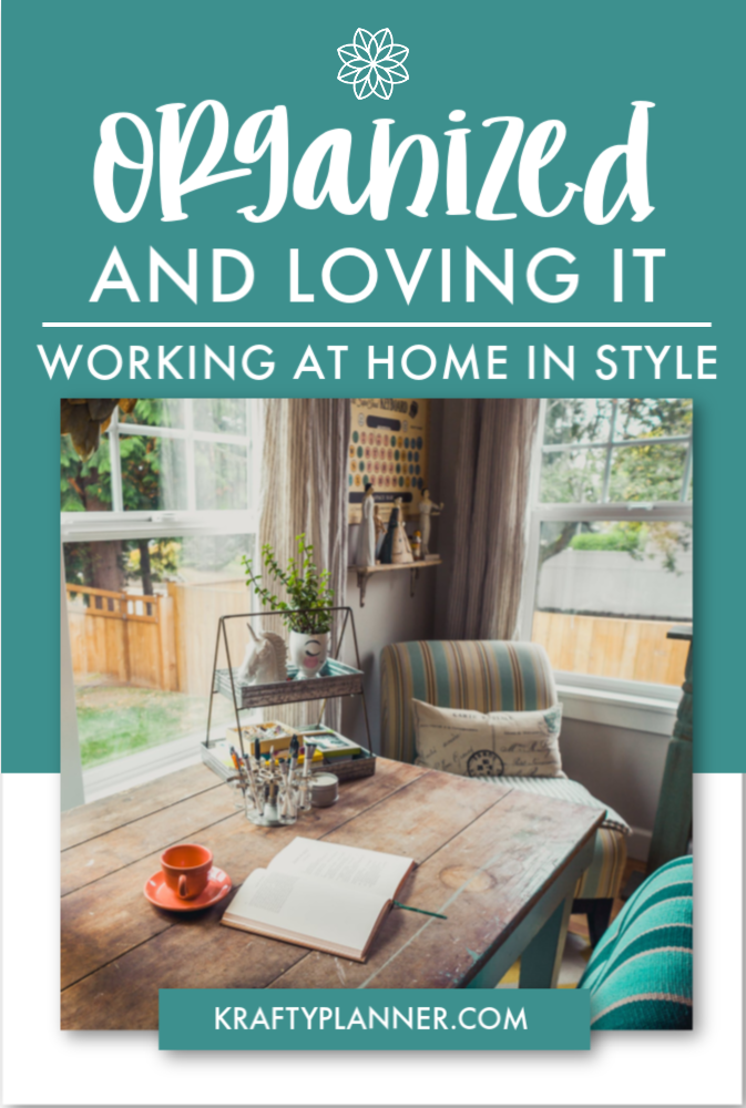 Organized and Loving It - Working At Home In Style PIN 1.png