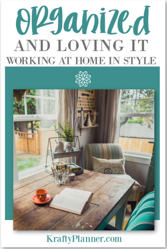 Organized and Loving It - Working At Home In Style PIN 3.png