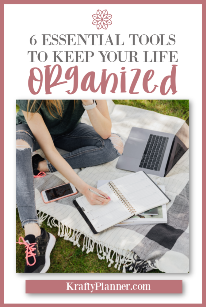 6 Essential Tools to Keep Your Life Organized PIN 2.png