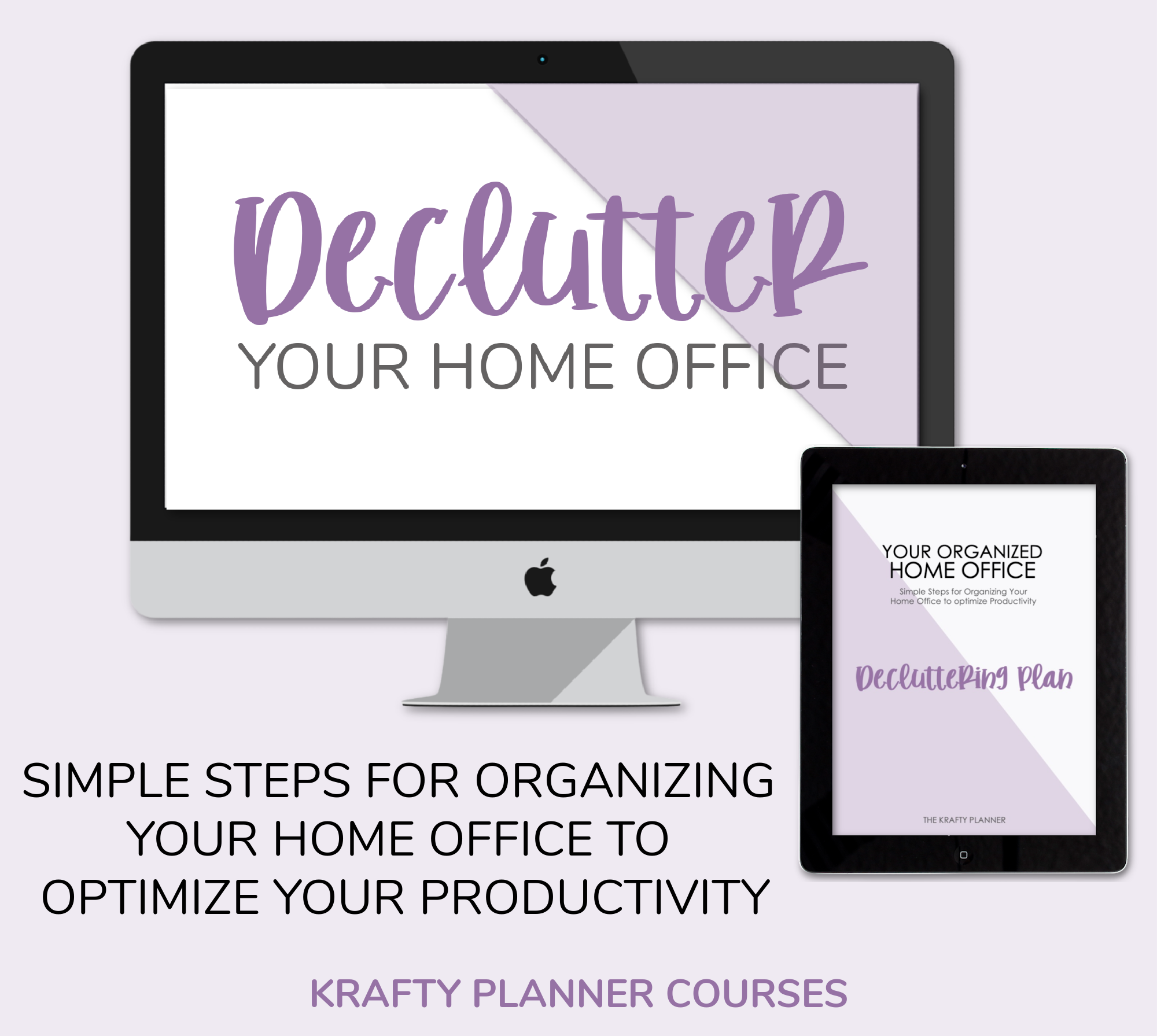Declutter Your Home Office: Simple steps for organizing your home office to optimize your productivity