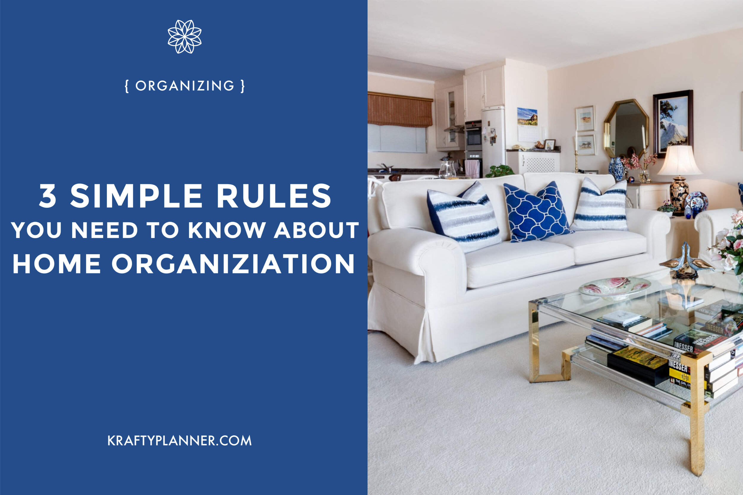 3 Simple Rules You Need to Know About Home Organization