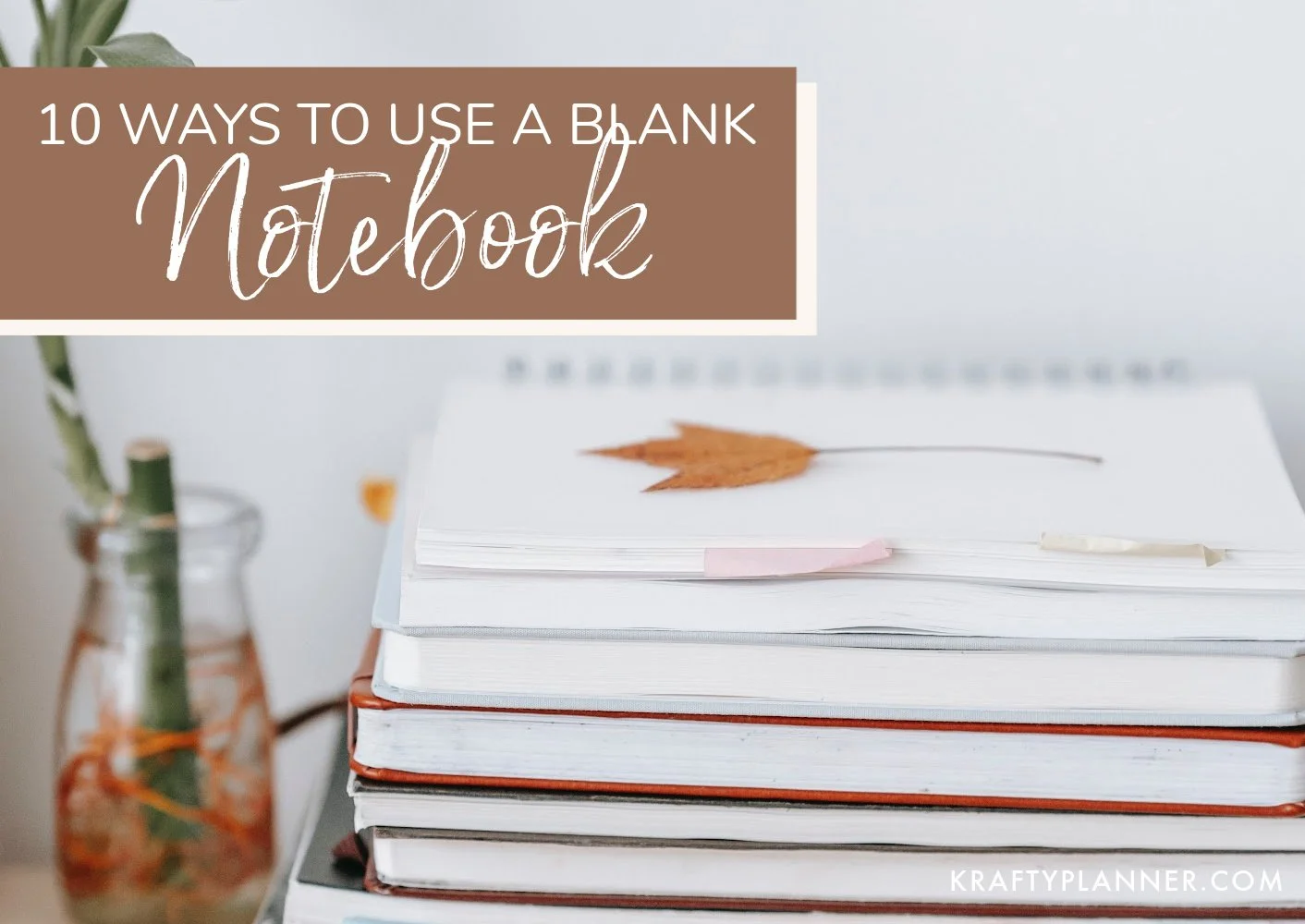 Notebooks The Krafty Planner Blog Latest Posts Krafty Planner