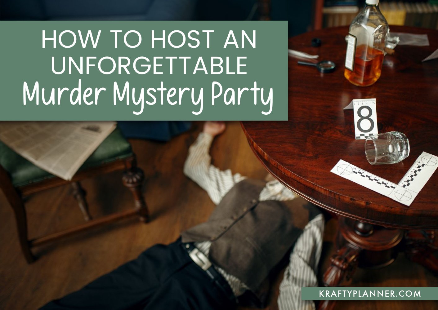 How to Host a Murder Mystery Party - All Dressed Up