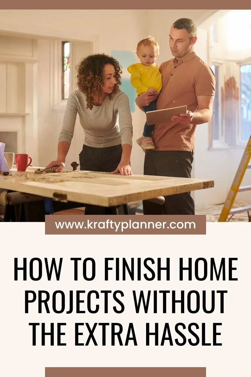 How to Finish Home Projects Without the Extra Hassle 1.jpg