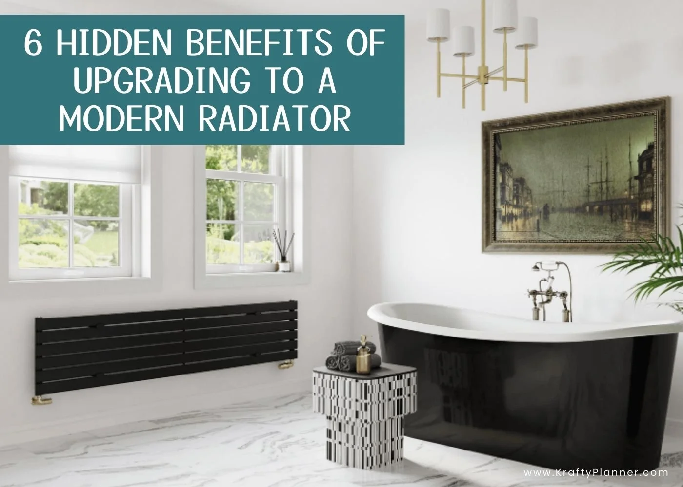 6 Hidden Benefits of Upgrading to a Modern Radiator