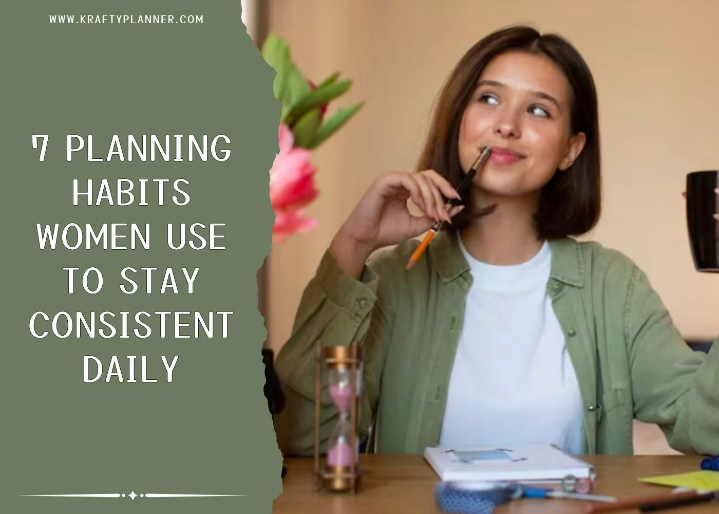 7 Planning Habits Women Use to Stay Consistent Daily