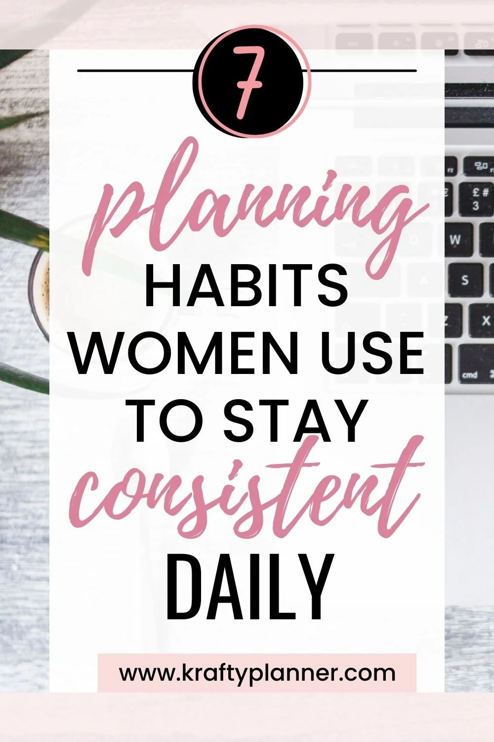 7 Planning Habits Women Use to Stay Consistent Daily 1.jpg