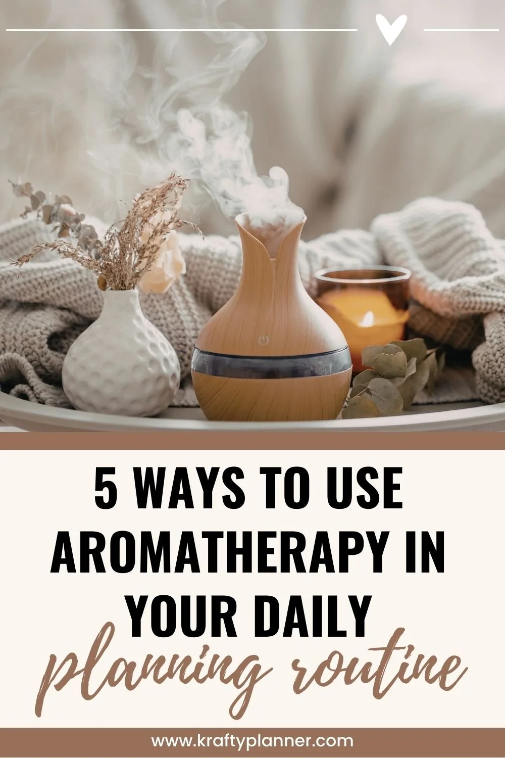 5 Ways To Use Aromatherapy In Your Daily Planning Routine 2.jpg