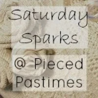 Saturday Sparks Link Party - Pieced pastimes.jpeg