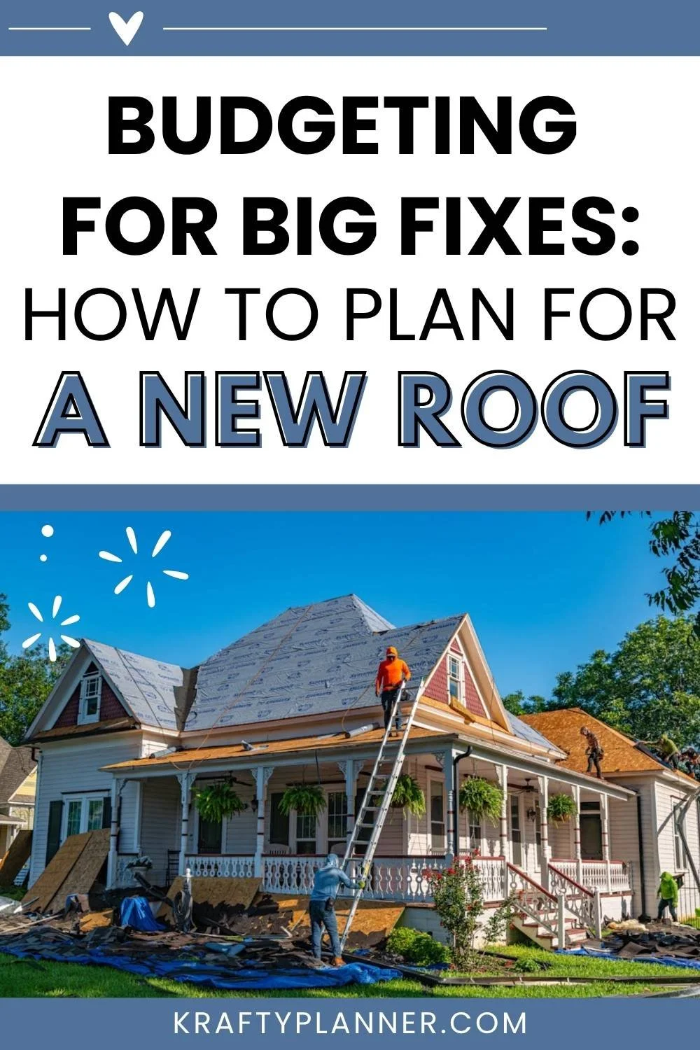Budgeting for Big Fixes How to Plan for a New Roof 3.jpg