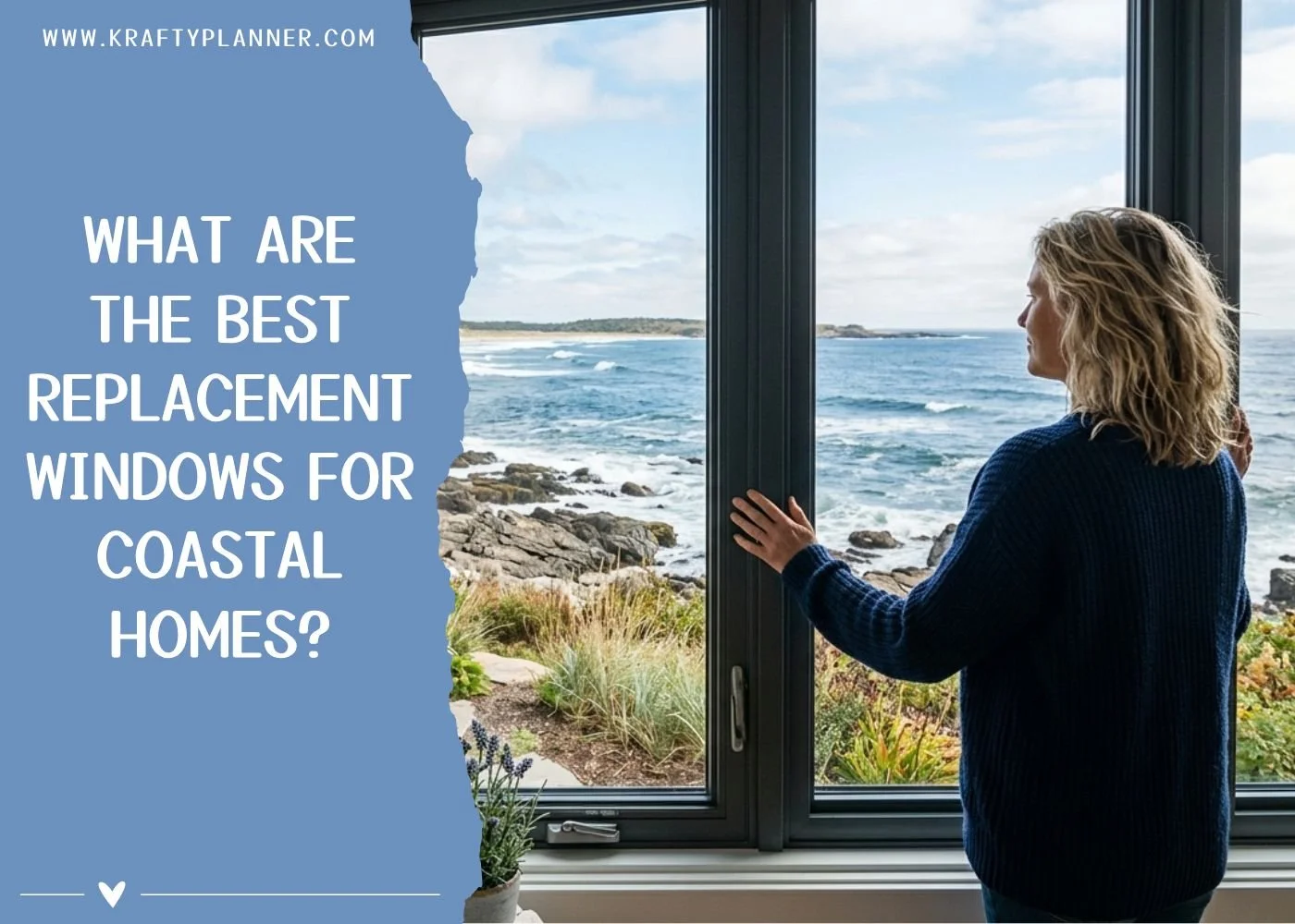 The Best Replacement Windows for Coastal Homes
