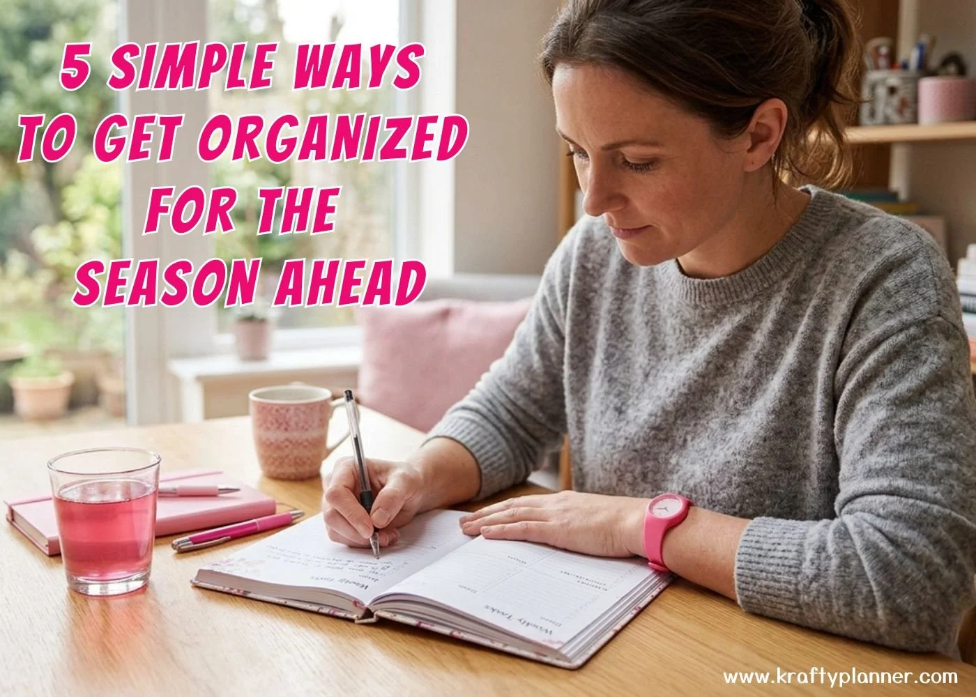 5 Simple Ways to Get Organized for the Season Ahead