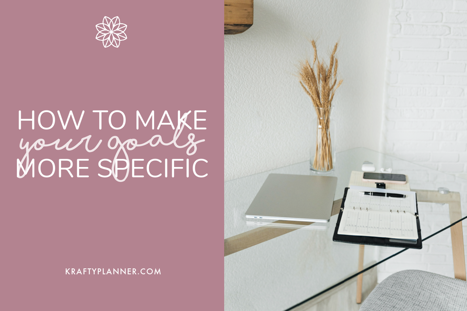 How To Make Your Goals More Specific | The Krafty Planner