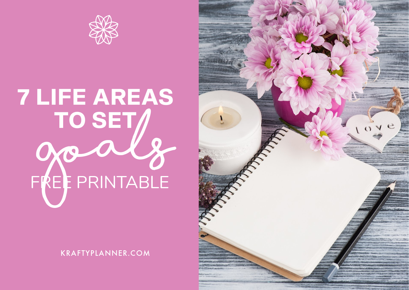 7 Life Areas to Set Goals {Free Worksheet} — Krafty Planner