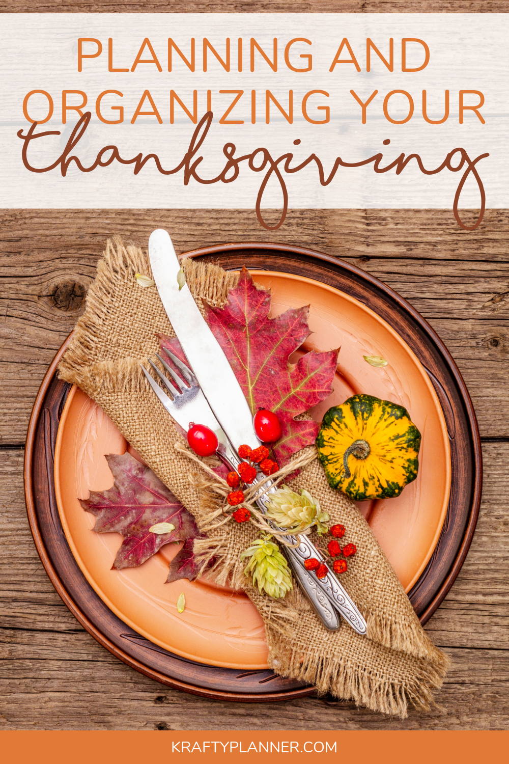 Planning and Organizing Your Thanksgiving {Krafty Planner Post Round-Up}