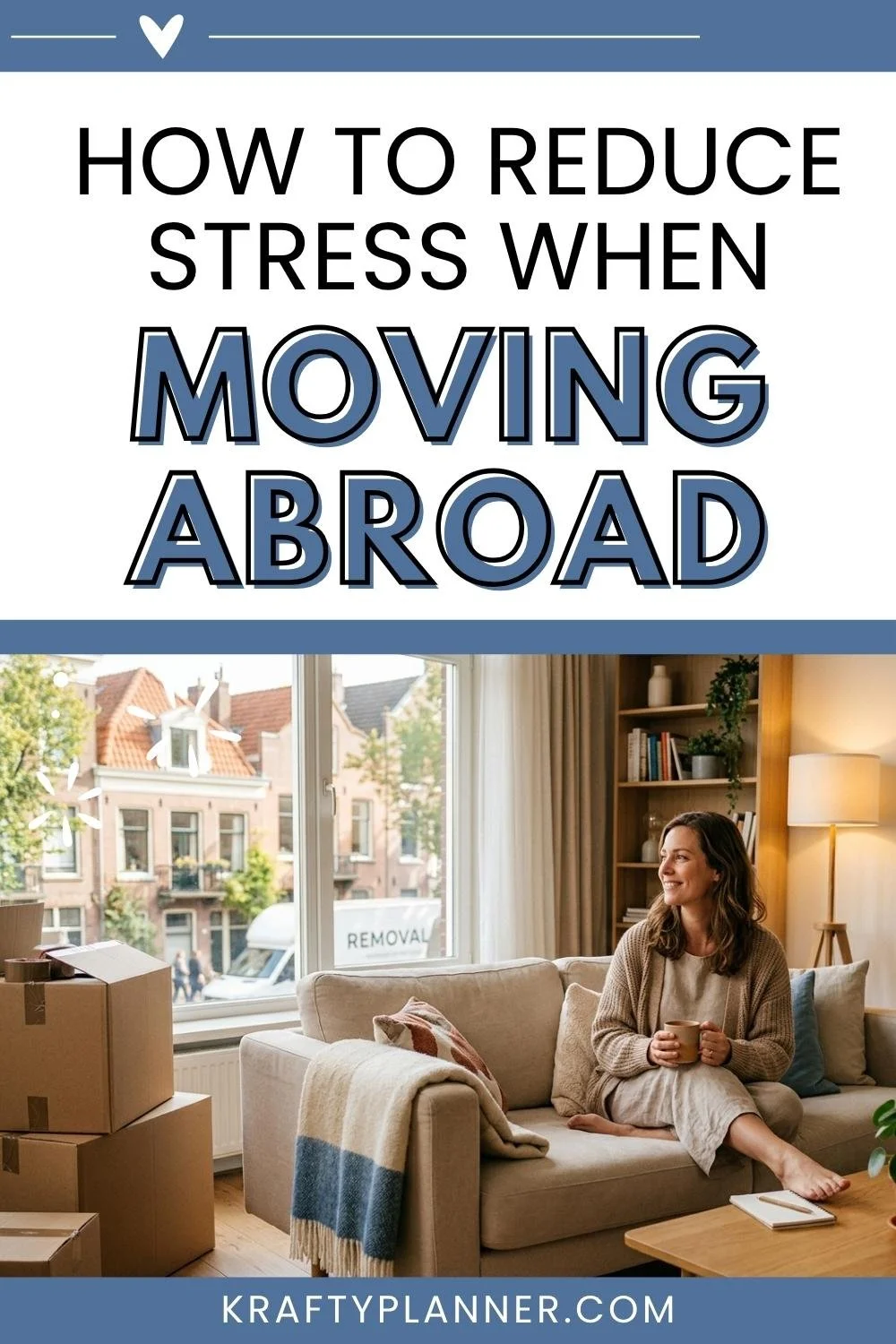 How To Reduce Stress When Moving Abroad
