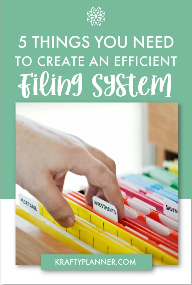 5 Things for an Efficient Filing System — Krafty Planner