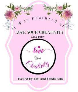 I was featured at the Love Your Creativity Link Party