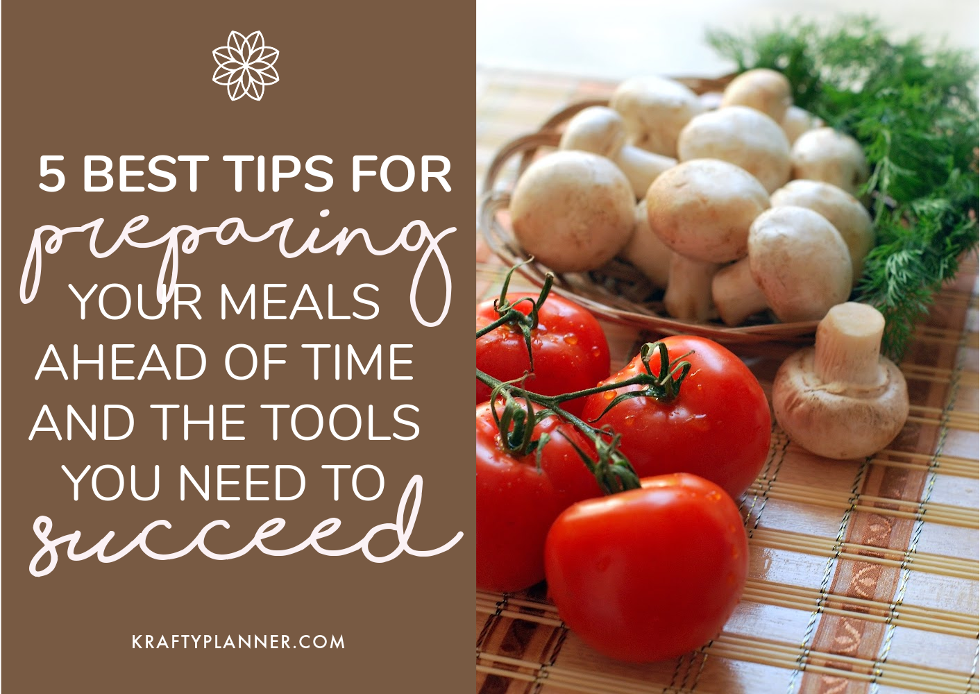 5 Best Tips for Preparing Your Meals Ahead of Time and the Tools You Need to succeed