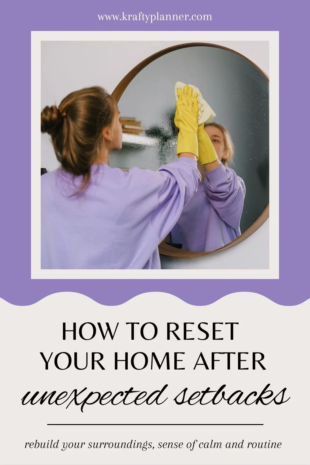 Reset Your Home After Unexpected Setbacks — Krafty Planner
