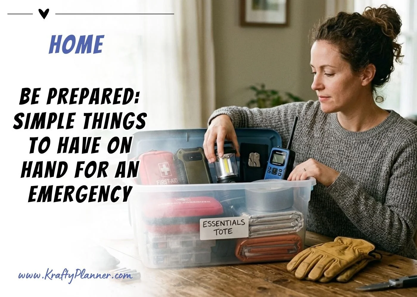Be Prepared: Simple Things to Have on Hand for an Emergency