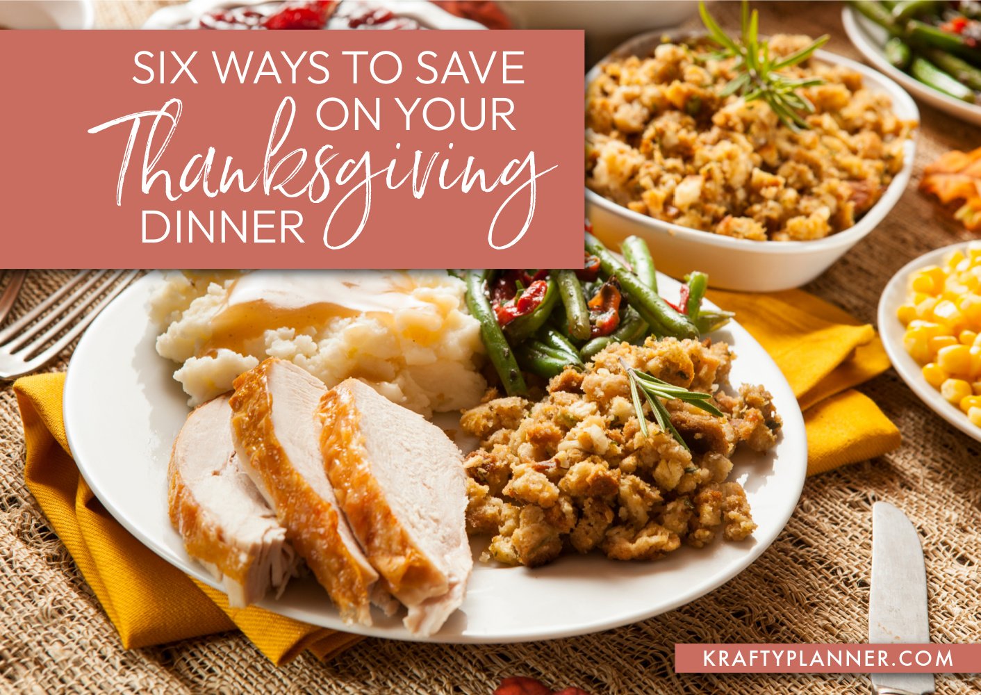 Six Ways to Save on Your Thanksgiving Dinner — Krafty Planner