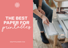 The Best Paper for Printables — Krafty Planner
