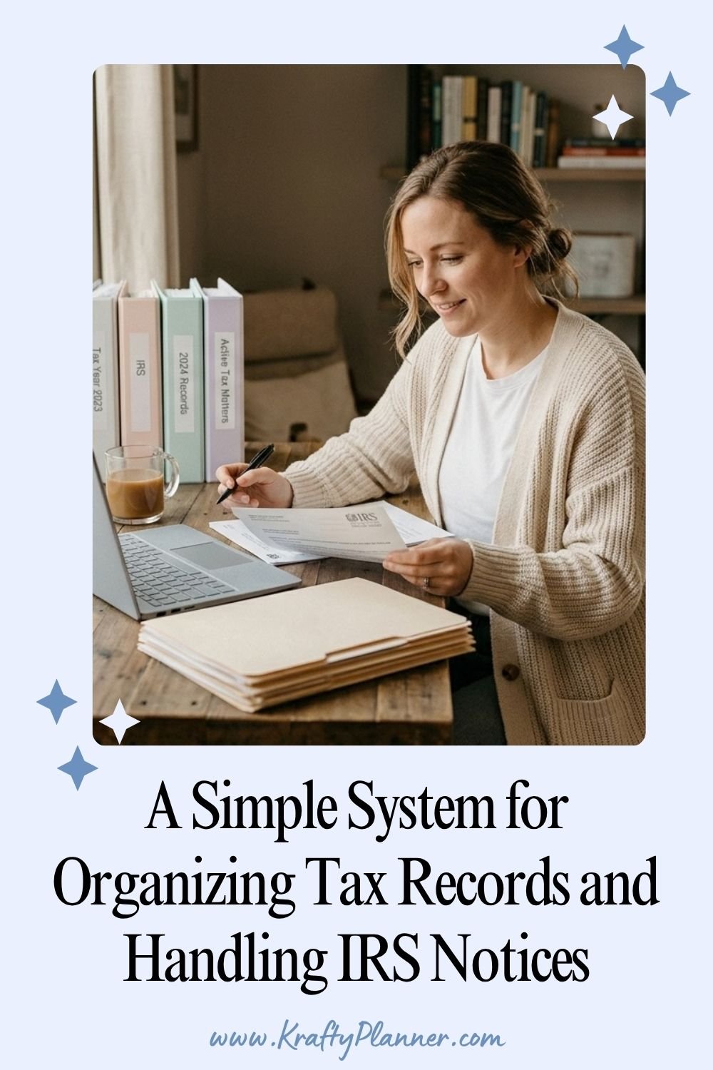A Simple System for Organizing Tax Records and Handling IRS Notices