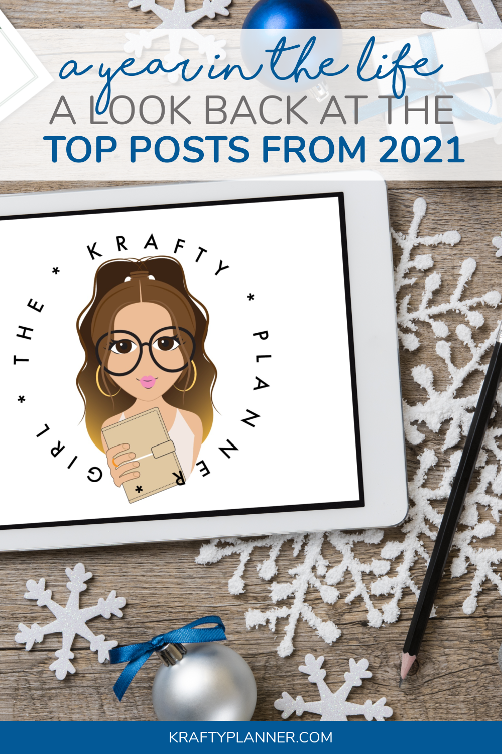 A Year in the Life: A Look Back at the Top Posts from the Krafty Planner in 2021