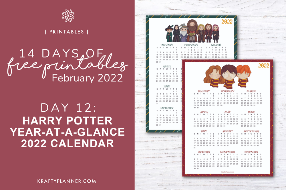Day 12: Free Printable Harry Potter 2022 Year-At-A-Glance — Krafty Planner