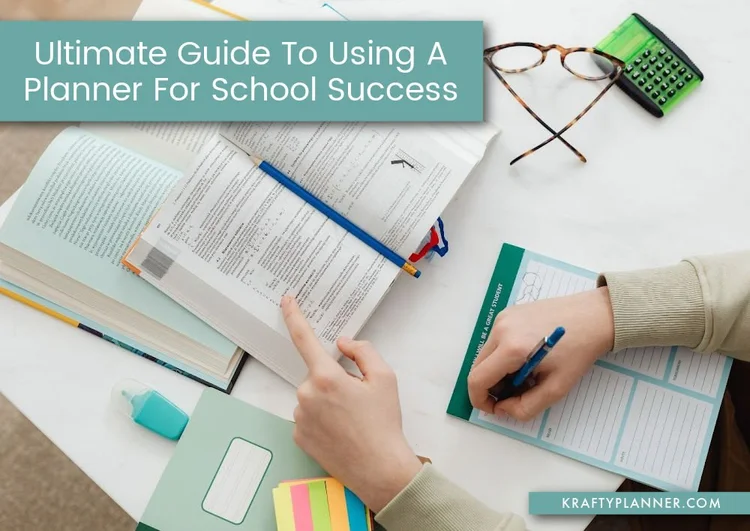 How To Use A Planner For School Success — Krafty Planner