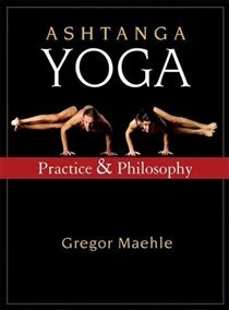 Ashtanga Yoga: Practice &amp; Philosophy